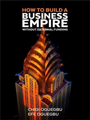 cover image of How to Build a Business Empire without External Funding